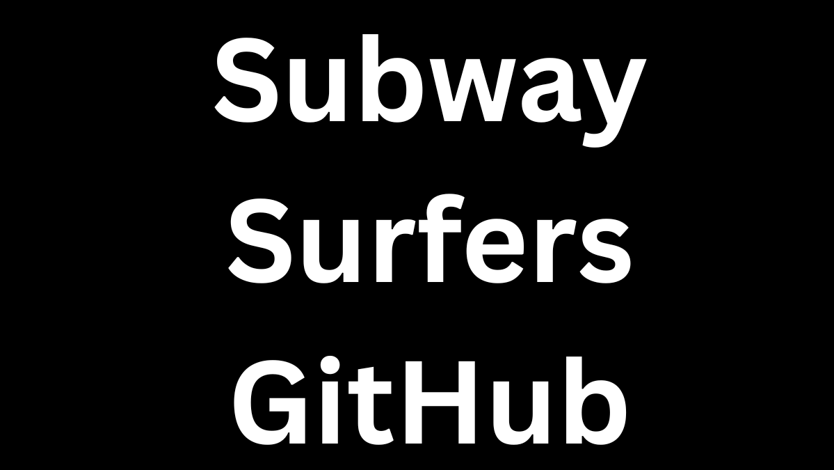 Subway Surfers GitHub